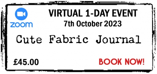 VIRTUAL - Zoom Event - 7th October 2023 - Full Price 45 - Cute Fabric Journal